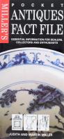 Judith &amp; Martin Miller: Antiques Fact File. London, 2000, Miller's, kartonált papírkötés, papír védőborítóval, jó állapotban, angol nyelven. Átfogó kiadvány a műtárgyak különböző területeiről.