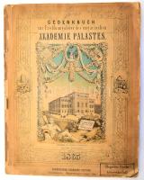 [Magyar Akademia] Gedenkbuch zur Eröffnungsfeier des ungarischen Akademie-Palastes. [Emlékkönyv a Magyar Akademia palotájának megnyitási ünnepélyére.] Herausgeber Gebrüder Deutsch. [Pest, 1865., Gyurian und Gebrüder Deutsch-ny.,] 1 (díszcímlap, színes litográfia) t. + 24 p. + 10 (litográfiák, ebből 1 dupla). A kötet szerzői: Balázs Sándor, Falk Miksa, Áldor Imre, Dallos Gyula, Zilahy Imre. (Németre fordította Max Nordau.) Borítóhiánnyal, a címlap és az utolsó lap sérült. "Hegedűs Gyula Könyvtárából" bélyegzéssel.