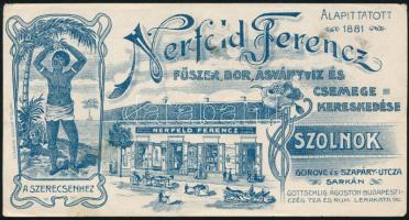 cca 1910 Szolnok, "A Szerecsenhez", Nertfeld Ferencz fűszer, bor, ásványvíz és csemege-kereskedése szecessziós számolócédulája, a hátoldalán "Nemzeti" Szálloda Szolnok felirattal, apró felületi sérüléssel, és apró foltokkal.