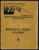 Dr. Komarnicki Gyula: A Magas Tátra hegymászókalauza IV. kötet: Békástavi hágó - Liljowe. Részletes kalauzok. Késmárk-Bp., 1926, Turistaság és Alpinizmus. Harmadik kiadás. Kiadói papírkötésben, laminálva