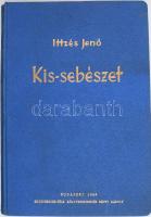 Ittzés Jenő: Kis-sebészet. Klimkó Dezső előszavával. Bp., 1943, Eggenberger, XII+372 p. Egyetlen kiadás. Fekete-fehér képekkel illusztrálva. Kiadói aranyozott egészvászon-kötés, helyenként kissé foltos lapokkal.