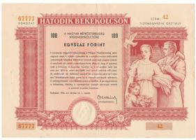1955 Budapest "Hatodik Békekölcsön - a Magyar Népköztársaság nyereménykölcsöne" 100Ft érté...