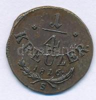 1816S 1/4kr Cu Szomolnok T:AU patina