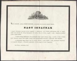 1854 Nagy Ignác író gyászjelentése. Pest. Beimel J. és Kozma Vazul. Nagy Ignác (1810-1854) író a Hölgyfutár szerkesztője, az MTA levelező tagja volt.