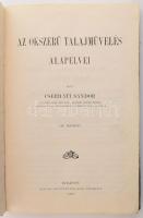Cserháti Sándor: Az okszerű talajművelés alapelvei. 148 rajzzal. Bp., 1896, Országos Magyar Gazdasági Egyesület, ("Pátria"-ny.), VIII+267 p. Korabeli átkötött félvászon-kötés, Csurgó, Vágó Gyula-kötés, kissé kopott borítóval.