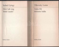 Labirintus sorozat 2 kötete: Szabad György: Miért halt meg Teleki László? Bp.,1985-1987,; Tilkovszky...