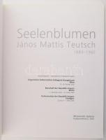 Seelenblumen (János Mattis Teutsch 1884-1960) MissionArt Galéria, 2002. 65p. Kiadói papírkötés