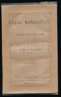 Pecz Vilmos: Görög mondattan. A gymnasiumok felső osztályai számára. A szerző, Pecz Vilmos (1854-1923) nyelvész, klasszika-filológus, egyetemi tanár, az MTA tagja által Maywald József (1849-1911) klasszika-filológus, bölcseleti doktor, piarista áldozópap és tanár részére dedikált példány (,,Tek. Majwald József tanár úrnak tisztelettel. Pecz Vimos"). Bp., 1883, Eggenberger, 1 sztl. lev.+ VI+114 p. Kiadói papírkötés, sérült, javított borítóval, helyenként kissé sérült lapszélekkel, átlátszó műanyag védőborítóban.