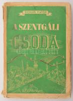 [Suppan Vilmos]: Siculus Viator: A szentgáli csoda. Szövetkezeti regény. Bp., 1938.,"Hangya", 125+1 p. 2. kiadás. Kiadói papírkötés, kopott, foltos, szakadt borítóval, kissé sérült gerinccel, a borító elvált a könyvtesttől és a fűzése laza, a hátsó borítón és a hátsó szennylapon firkával, a hátsó szennylapon hiánnyal.