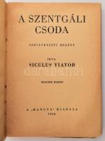 [Suppan Vilmos]: Siculus Viator: A szentgáli csoda. Szövetkezeti regény. Bp., 1938.,"Hangya&quo...