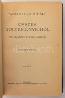 Szabolcska Mihály összes költeményeiből. (Válogatott versek könyve.) A szerző felesége, Szabolcska Mihályné által DEDIKÁLT példány, dátumozva (1932.) Bp.,én., Singer és Wolfner, 212+4 p. 3. kiadás. Átkötött egészvászon-kötés.