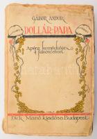 Gábor Andor: Dollár-papa. A pénz komédiája 4 felvonásban. A borító rajza Végh Gusztáv (1889-1973) munkája. Bp.,1917.),Dick Manó, 155+1 p. Kiadói illusztrált papírkötés, kopott, foltos borítóval, sérült gerinccel és borítóval, a címlap és az első 5 lap felső részén sérüléssel, foltos lapokkal, kissé sérült kötéssel, rossz állapotban.