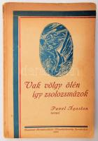 Pável Ágoston: Vak völgy ölén így zsolozsmázok. - - versei. Szombathely, 1933., Nemzedékek, (Dunántúli-ny.), 107+5 p. Kiadói papírkötés, sérült gerinccel és kötéssel, foltos borítóval.