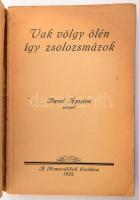 Pável Ágoston: Vak völgy ölén így zsolozsmázok. - - versei. Szombathely, 1933., Nemzedékek, (Dunántú...