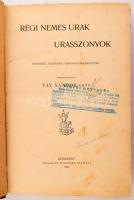 Vay Sándor gróf: Régi nemes urak, urasszonyok. Históriák, legendák, virtusos cselekedetek. Bp., 1900., Singer és Wolfner, 373+3 p. Átkötött félvászon-kötésben, kopott borítóval, a gerincen címkenyomokkal, a címlapon bélyegzéssel.