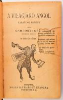 Gárdonyi Géza: A világjáró angol. Kalandos regény. 20 tréfás képpel. Bp.,én.,Rozsnyai Károly,(Nap-ny.),123 p. Szövegközti fekete-fehér illusztrációkkal. Átkötött félvászon-kötés, kopott borítóval, kissé foxing foltos lapokkal, címlapon kis hiánnyal, bélyegzésekkel.