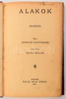 Gerhart Hauptmann: Alakok. Regény. Ford.: Hajdu Miklós. Bp.,1903, Magyar Hirlap, 131 p. Átkötött félvászon-kötés, kopott borítóval, kissé foltos lapokkal, 2 kijáró lappal.