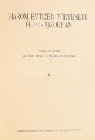 Gellért Imre, Madarász Elemér (szerk.): Három évtized életrajzokban. Magyarország monográfiája 1900-...