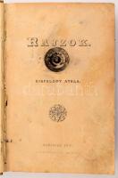 Kisfaludy Atala: Rajzok. Bp., 1879., Franklin, 4+315+1 p. Első kiadás. Korabeli átkötött félvászon-kötés, kopott borítóval, sérült, hiányzó gerinccel, a kötéstáblákon a borítás sérült, hiányos, foltos lapokkal, egy szakadt lappal, hiányzó szennylapokkal. Ritka!
