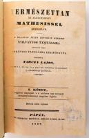 Tarczy Lajos: Természettan az alkalmazott mathesissel egyesülve I. köt.: A' vegytan alaprajzát ...