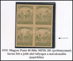 1916 Arató 40f négyestömb vágott próbanyomat, papírhiba a jobb alsó bélyegen
