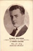 Ramon Novarro a világhírű Metro-Goldwyn Star legközelebbi filmje: A vörös liliom. Kiadja Fejér és Glatter (EK)