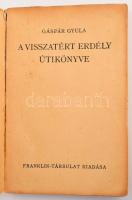 Gáspár Gyula: A visszatért Erdély útikönyve. [Bp.], én., Franklin, 67+3 p.+4 (fekete-fehér képtáblák...