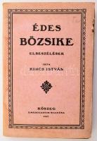 Kincs István: Édes Bözsike. Elbeszélések. Kőszeg, 1927, Emericanum, 232 p. Egyetlen kiadás. Kiadói papírkötés, az elülső borító szélén kis sérüléssel, foltos borítóval.