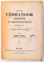 Lonkay Antal: Magyar védhangok Krisztus és a kereszténység mellett, Renan és a renanisták ellen. Pest, 1864. (Vodiáner F.) VIII, 295 p. hiányos papírkötés, szétesett állapot, folt.