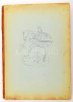 Szabó Lőrinc - Szalay Lajos: Tizenkét vers - Tizenkét rajz. Számozatlan példány, a szerző, Szabó Lőr...