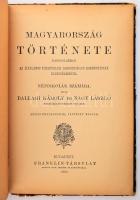Ballagi Károly - Nagy László: Magyarország története kapcsolatban az általános történelem Bp., 1896....