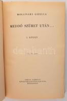 Mollináry Gizella: Meddő szüret után I-II. Bp., é.n., Grill Károly, félvászon kötés, kissé sérült pa...