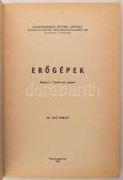 Dr. Kacz Károly: Erőgépek. Géptan gyakorlati jegyzet. Mosonmagyaróvár, 1984, Agrártudományi Egyetem,...