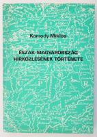 Kamody Miklós: Észak-Magyarország hírközlésének története. A szerző DEDIKCÁIÓJÁVAL névjegykártyáján! Borsodi kismonográfiák 22. Miskolc, 1985, Herman Ottó Múzeum. Fekete-fehér képekkel illusztrált, kihajtható térképekkel. Kiadói papírkötés.