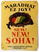 cca 1930 "Maradhat ez így? Nem! Nem! Soha!" irredenta fém kártya, kiadja: Magyar Nemzeti S...