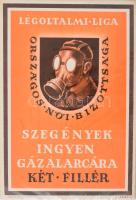 ca 1941 Legoltalmi liga női bizopttsága által a szegények ingyen gázálarcára gyűjtés propaganda kisplakát szign: Fery A. Klösz nyomás. 17x24 c,