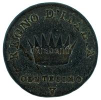 Olasz államok / Napóleon királysága 1808V 1c Cu "Bonaparte Napóleon" T:F
Italian states /...