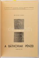 Huszár Lajos: A Báthoriak pénzei. Nyírbátori Báthori István Múzeum füzetei. Bp., 1961, Nyírbátori Bá...