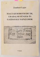 Zombori Lajos: Magyar robotbárcák, uradalmi pénzek és gazdasági napszámok. Bp., 1996, V-Kiadó, 182 p. Fekete-fehér képanyaggal illusztrált. Kiadói papírkötés, kissé foltos borítóval.