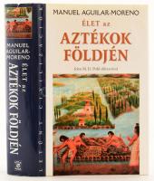 Manuel Aguilar-Moreno: Élet az aztékok földjén. Ford.: Tamás Gábor és Kmilcsik Ágnes. [Debrecen, 2008.], Goold Book, 597+3 p. Fekete-fehér képekkel illusztrált. Kiadói kartonált papírkötés, kiadói papír védőborítóban.