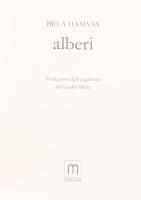 Hamvas, Béla: Fák / Alberi. Ford.: Claudio Mutti. / Bäume. Ford.: Wilhelm Droste. Szentendre, 2000, ...