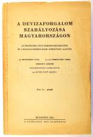 Dr. (szerk.) Óvári Papp Zoltán A devizaforgalom szabályozása Magyarországon - Az érvényben lévő kormányrendeletek és a Magyar Nemzeti Bank körlevelei alapján Budapest, 1941. Kiadói papírkötésben. 230p.