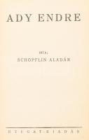 Schöpflin Aladár: Ady Endre. Bp.,[1934.],Nyugat, 214+2 p. 1. kiadás. Kiadói aranyozott egészvászon-kötés, kopott borítóval.