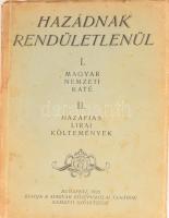 Hazádnak rendületlenül. I. Károlyi János: Magyar nemzeti káté. II. Szavalásre alkalmas költemények. Közrebocsájtják: Pintér Jenő, és Sajó Sándor. Bp.,[1927],Studium,(Kertész József-ny.), 126 p. Kiadói papírkötés, foltos, kissé szakadt borítóval.