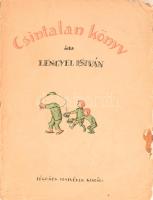 Lengyel István: Csintalan könyv. Bp.,[1922],Légrády 144 p. Kiadói illusztrált papírkötés, hiányzó címlappal, kijáró lapokkal, szakadt, sérült borítóval.