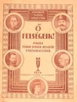 Fechner M. Ágoston: Ő felségeik. Paoli emlékiratai után írta: - -. Mindent Tudok Könyvtár. Bp.,[1924], Béta, 105+7 p. A borítón XIII. Alfons, II. Miklós cár, Musaffer Eddin, I. Ferenc József, Erzsébet királyné arcképével. A borító Pálla Jenő munkája. Kiadói illusztrált papírkötés, szakadt borítóval.