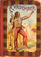 A vadember. Elbeszélés az indiánusok életéből. Átdolgozta Zempléni P. Gyula. Bp.,[1909.], Athenaeum, 79+1 p.+4 (színes, litografált képtáblák) t. 4., kiadás. Kiadói illusztrált (színes, litografált) félvászon-kötés, kopott borítóval, a borító szélein és sarkain kis sérülésekkel, kijáró, sérült lapokkal.