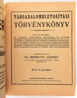 Bernyó József, dr.: Társadalombiztosítási törvénykönyv. Nagykanizsa, 1930. Délzalai nyomda. 472p. +2...