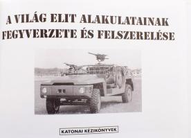 Will Fowler: A világ elit alakulatainak fegyverzete és felszerelése. Ray Hutchins illusztrációival. ...