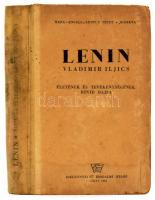 Vladimir Iljics Lenin. Marx-Engels-Lenin Intézet Moszkva. Moszkva, 1944, Idegennyelvű Irodalmi Kiadó, 1 t.+319+1 p. Kiadói félvászon-kötésben, kopott, foltos borítóval, sérült borítással a hátsó táblán.